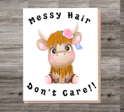 Highland Cow Birthday Card, Messy Hair Don't Care